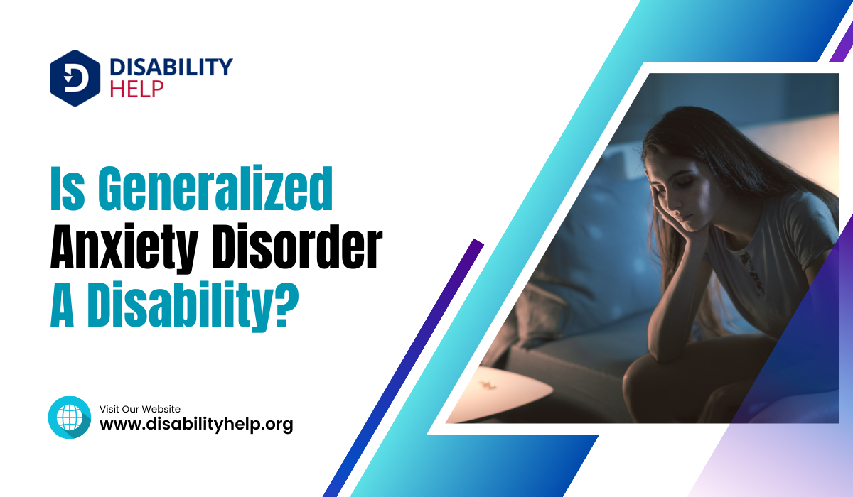 Is Generalized Anxiety Disorder A Disability?