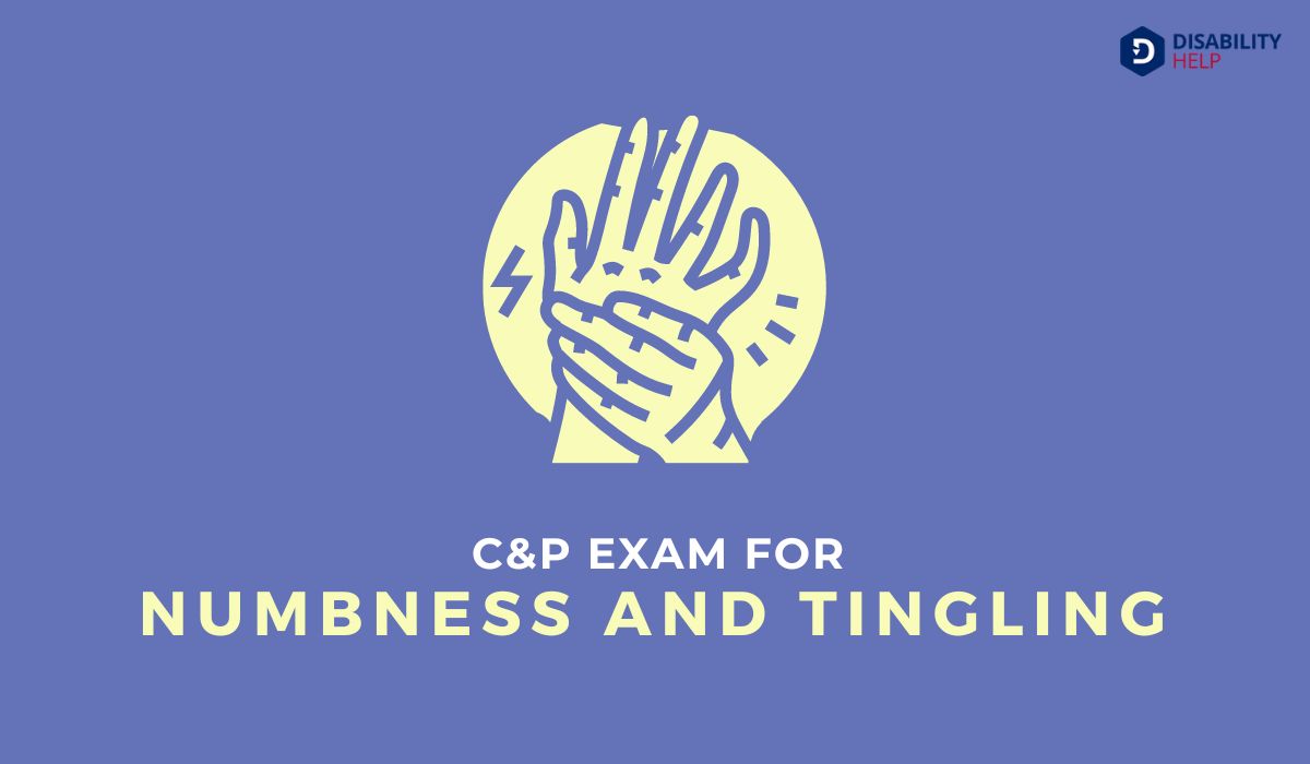 C&P Exam For Numbness And Tingling: A Guide